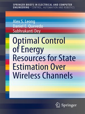cover image of Optimal Control of Energy Resources for State Estimation Over Wireless Channels